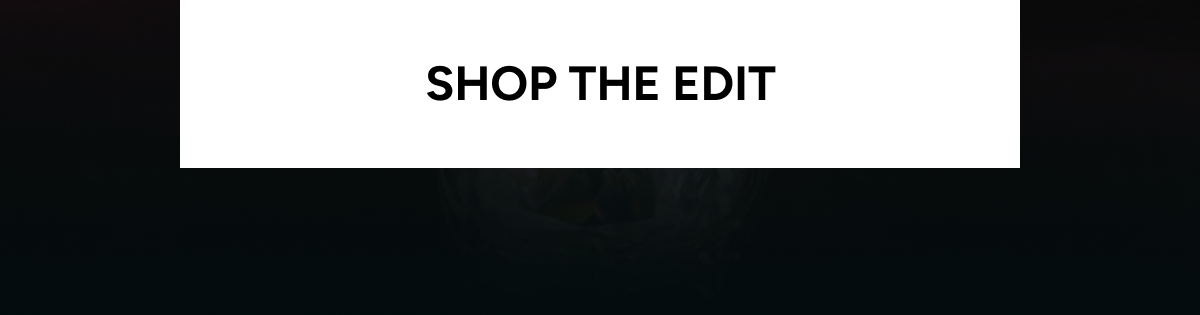 Shop the edit