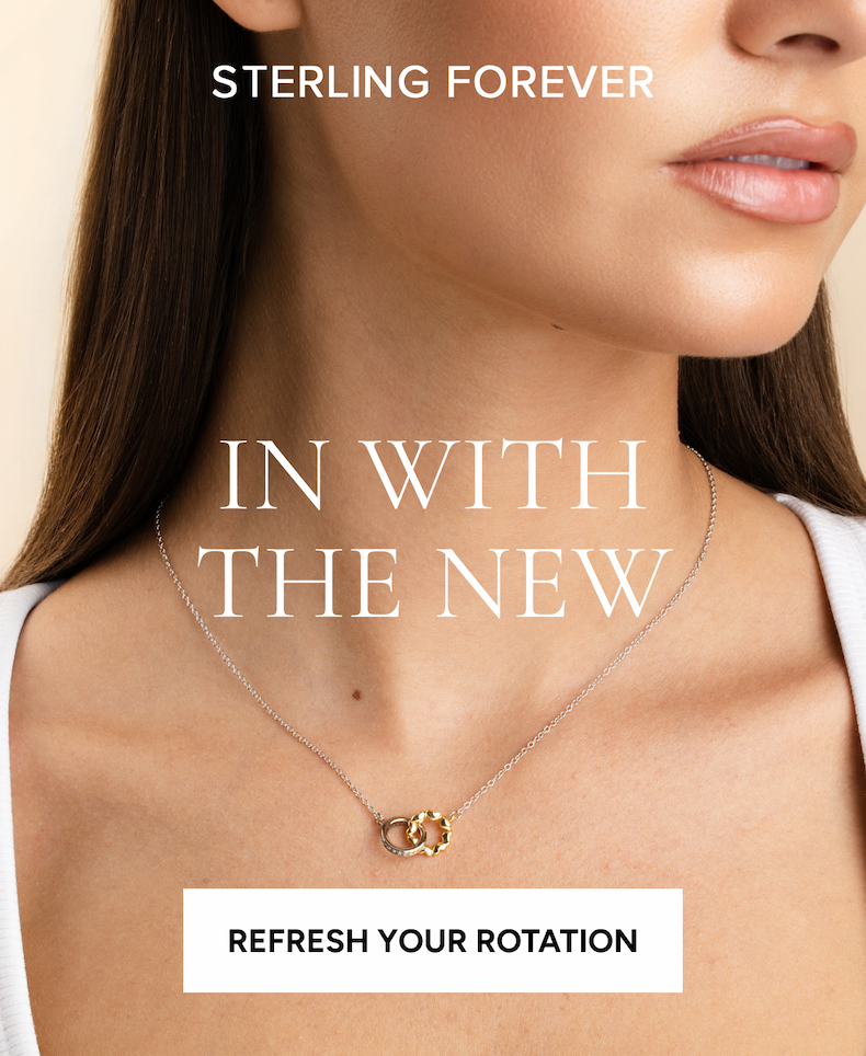 Sterling Forever | In With the New [Refresh your rotation]