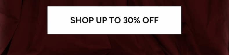 Shop up to 30% off