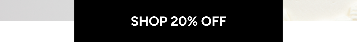 Shop 20% off