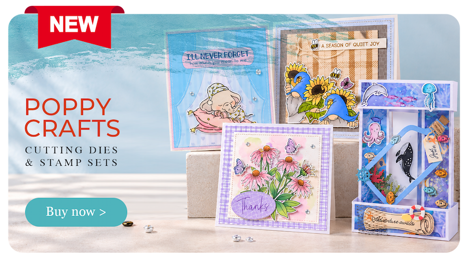 Poppy Crafts handmade cards created with new cutting dies and stamp sets featuring florals, animals and seasonal designs