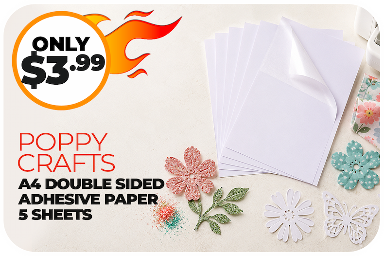 Poppy Crafts A4 double-sided adhesive paper, five sheets per pack, on sale for only $3.99.