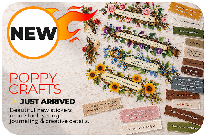 New Poppy Crafts decorative stickers featuring floral designs and sentiment labels for cards, journals and papercraft projects.