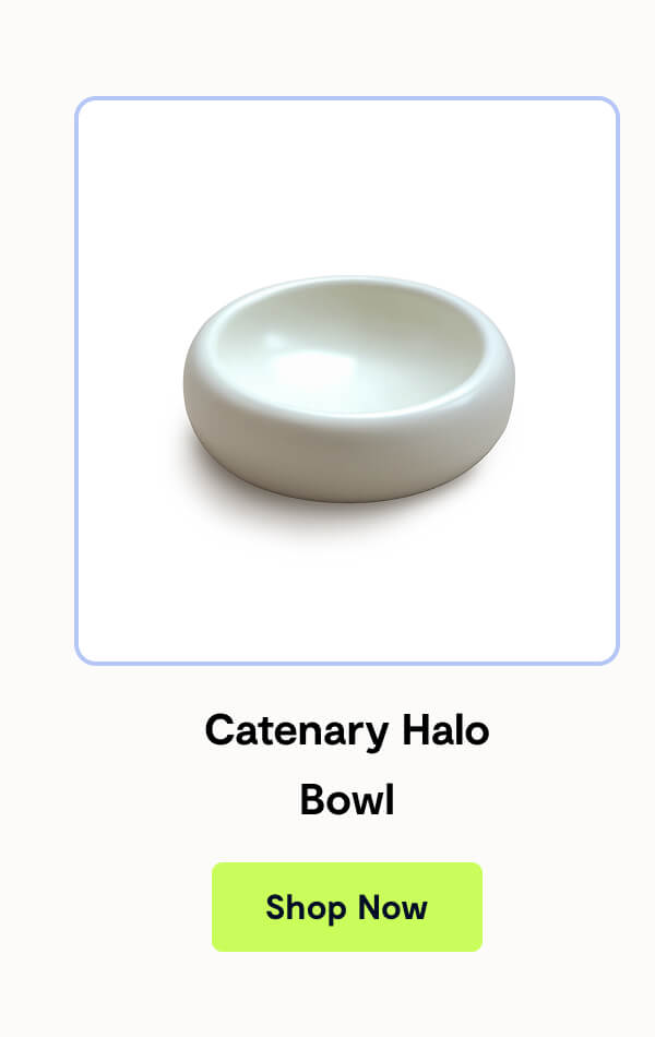 Catenary Halo Bowl