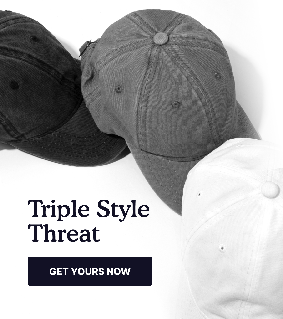 Your Triple Style Threat Lift Down Hats