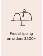 Free shipping on orders $200+