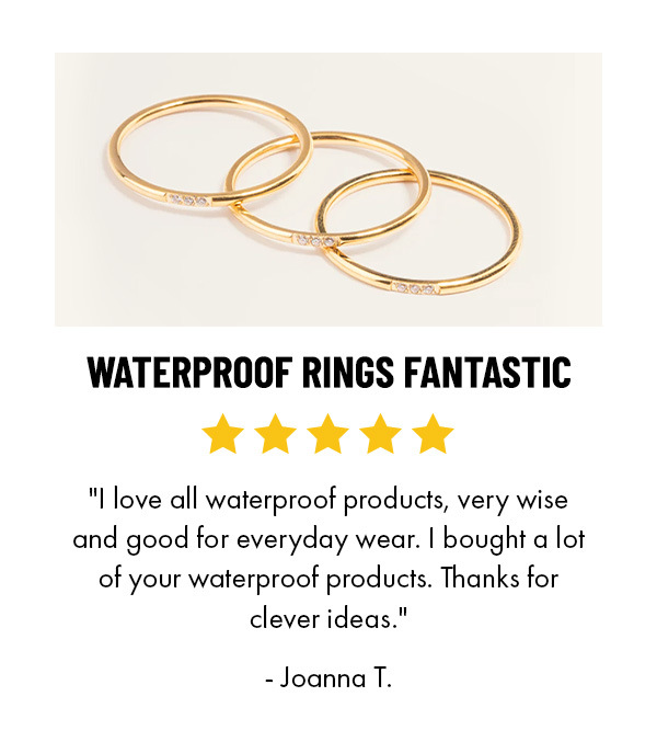 WATERPROOF RINGS FANTASTIC