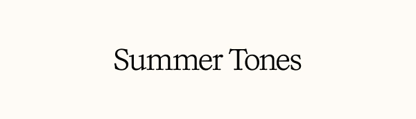 SUMMER TONES
