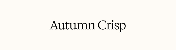 AUTUMN CRISP