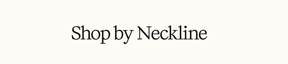 Shop By Neckline