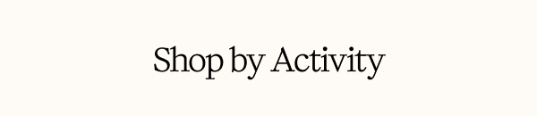 Shop by Activity