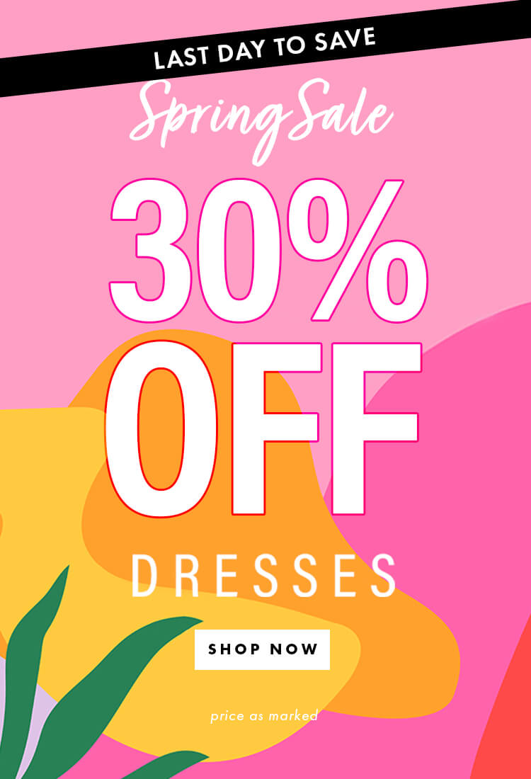 Spring Sale 30% OFF Easter Dresses SHOP NOW price as marked