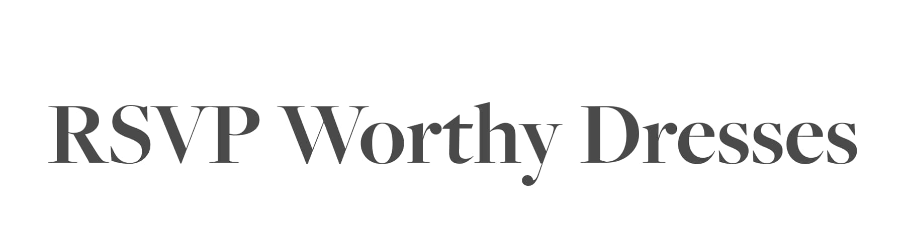 RSVP Worthy Dresses