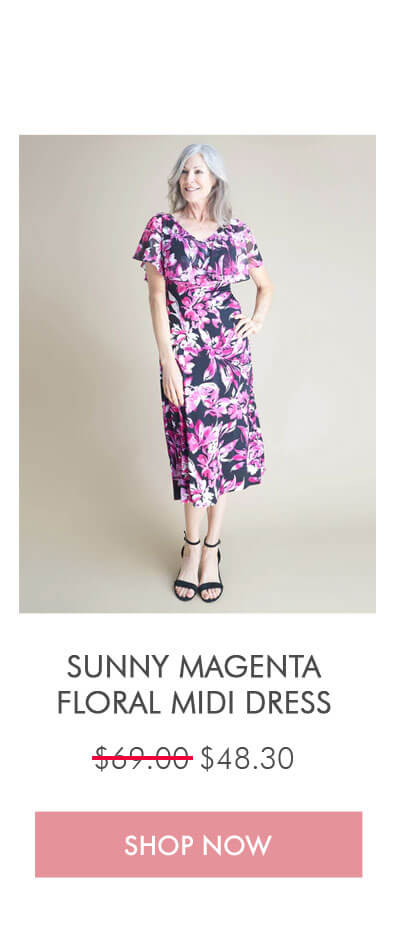 SUNNY MAGENTA FLORAL MIDI DRESS $69.00 Now $48.30 SHOP NOW
