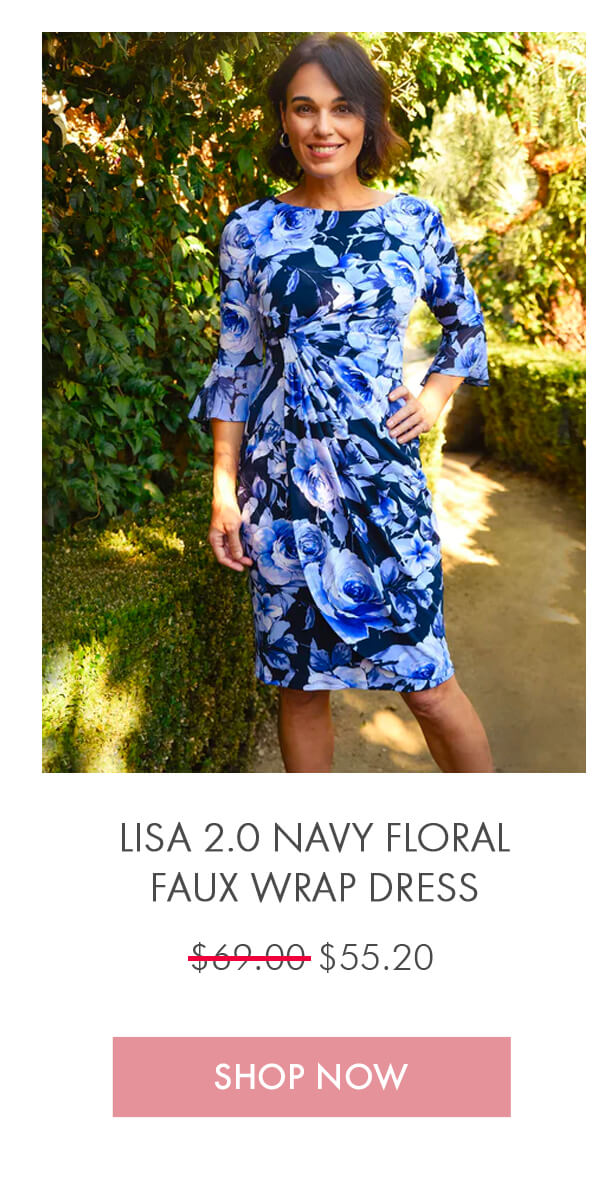 LISA 2.0 NAVY FLORAL FAUX WRAP DRESS $69.00 $55.20 SHOP NOW