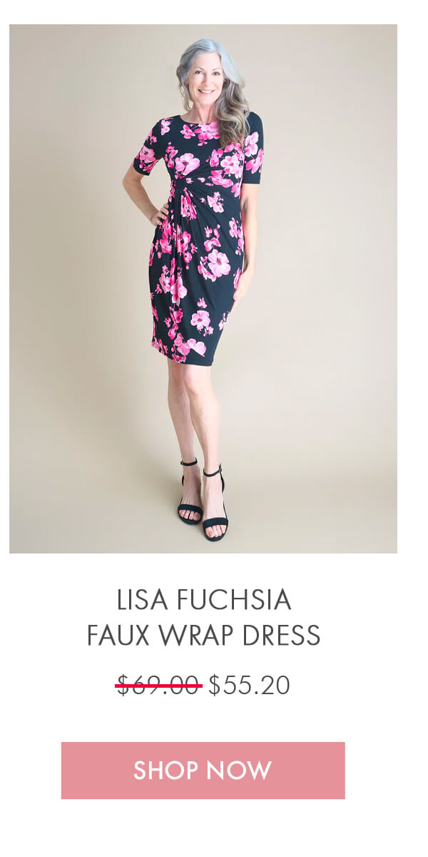 LISA FUCHSIA FAUX WRAP DRESS $69.00 $55.20 SHOP NOW