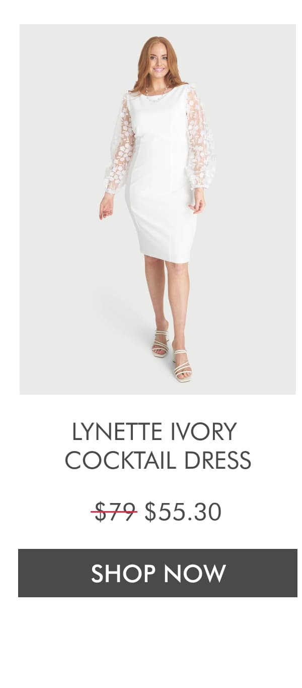 LYNETTE IVORY COCKTAIL DRESS $79 $55.30. SHOP NOW