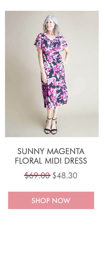 SUNNY MAGENTA FLORAL MIDI DRESS $69.00 $48.30 SHOP NOW