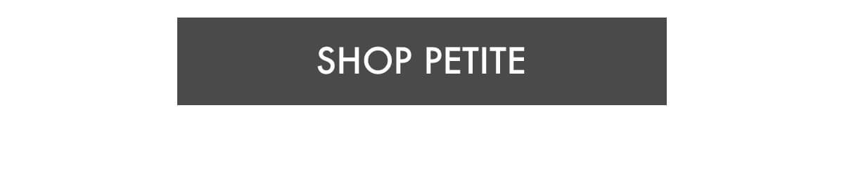 SHOP PETITE