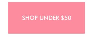 SHOP UNDER $50