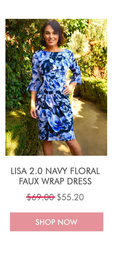 LISA 2.0 NAVY FLORAL FAUX WRAP DRESS $69.00 $55.20 SHOP NOW