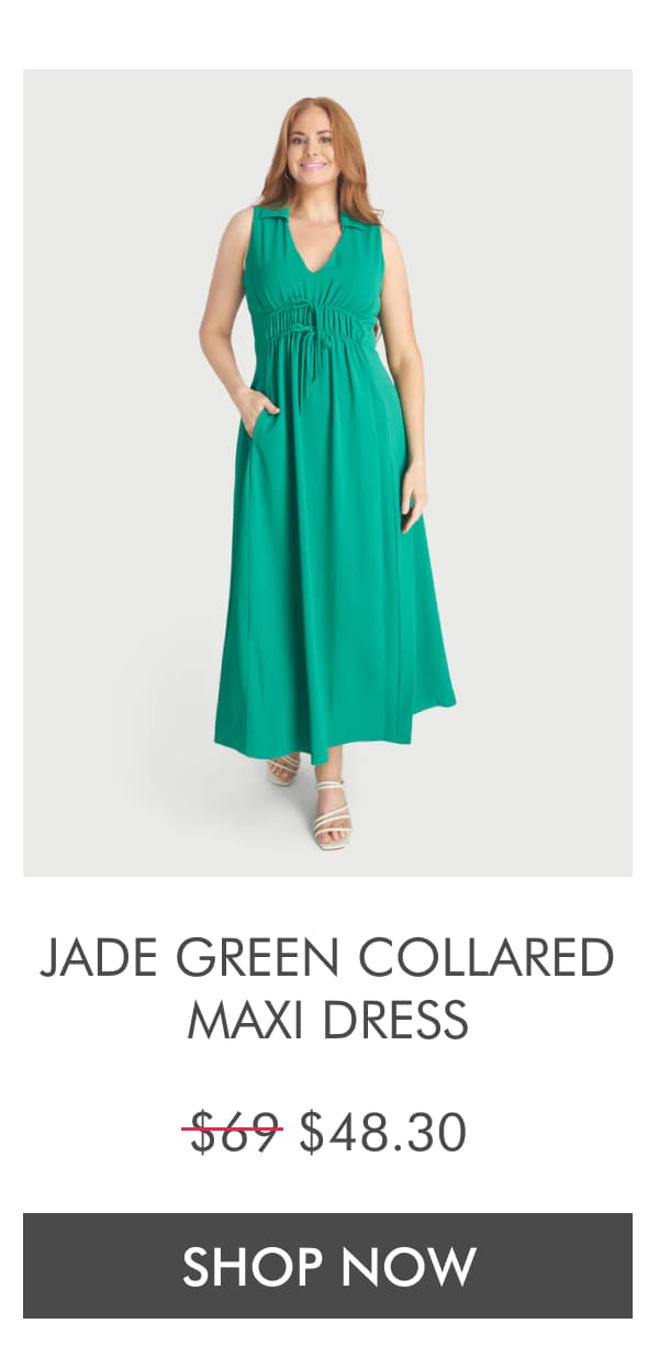 JADE GREEN COLLARED MAXI DRESS $69.00 Now $48.30. SHOP NOW