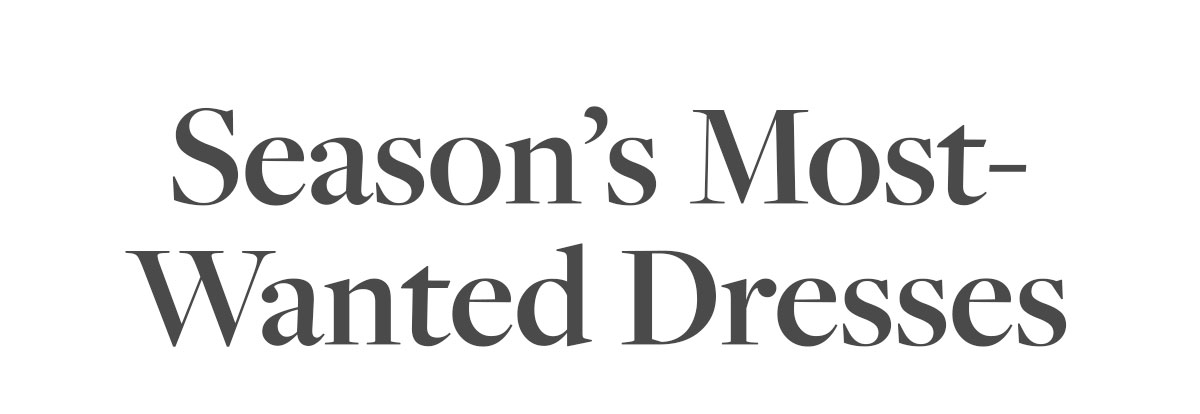 Season's Most-Wanted Dresses