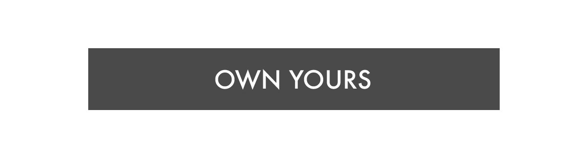 OWN YOURS