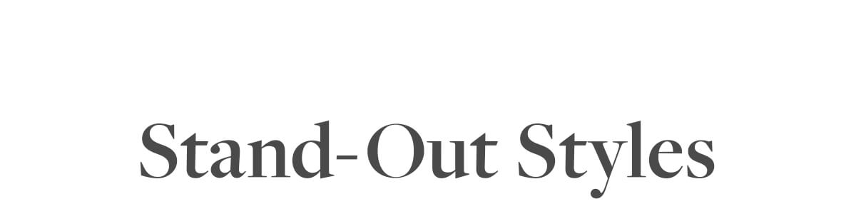 Stand-Out Styles