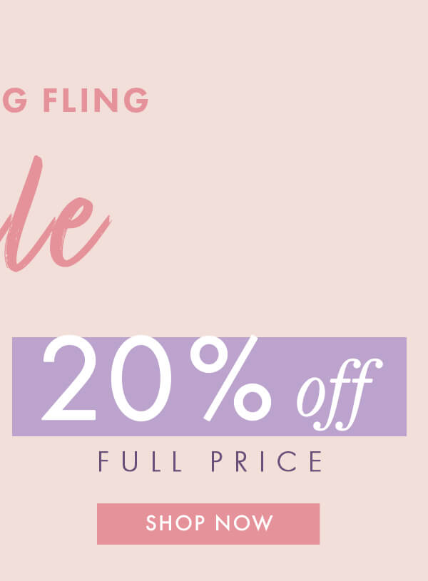 20% off FULL PRICE SHOP NOW