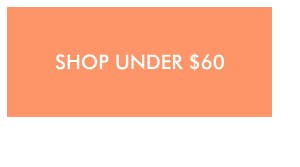 SHOP UNDER $60