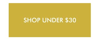 SHOP UNDER $30