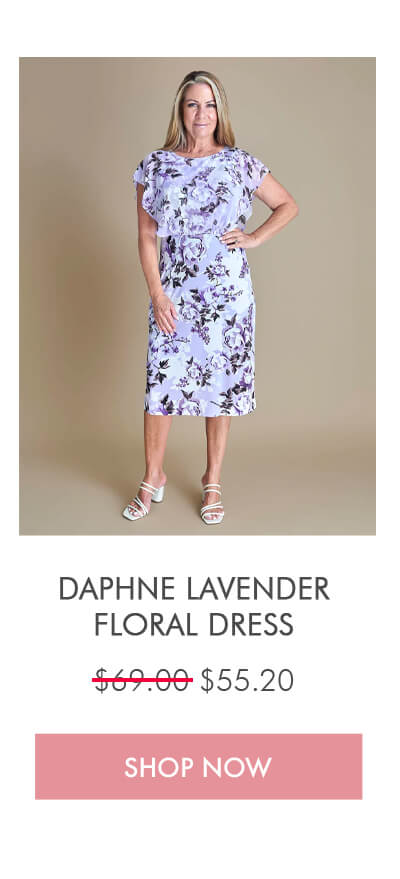 DAPHNE LAVENDER FLORAL DRESS $69.00 $55.20 SHOP NOW