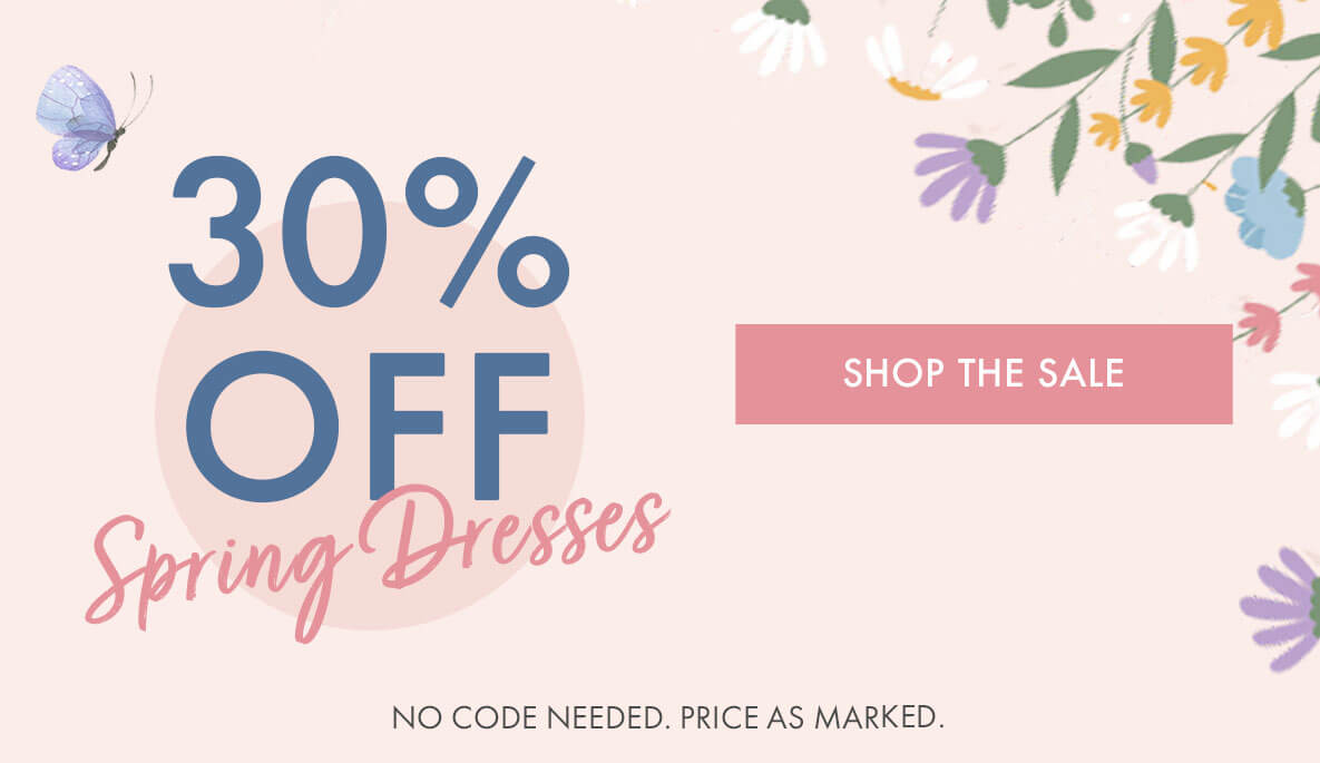 39% OFF Spring Dresses SHOP THE SALE NO CODE NEEDED. PRICE AS MARKED.