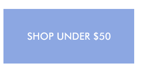SHOP UNDER $50
