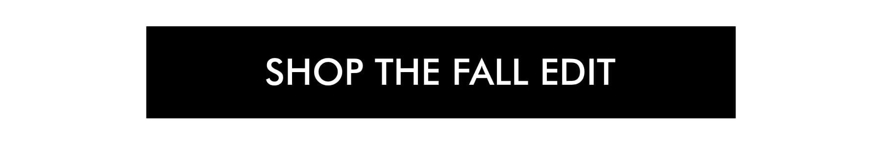 SHOP THE FALL EDIT