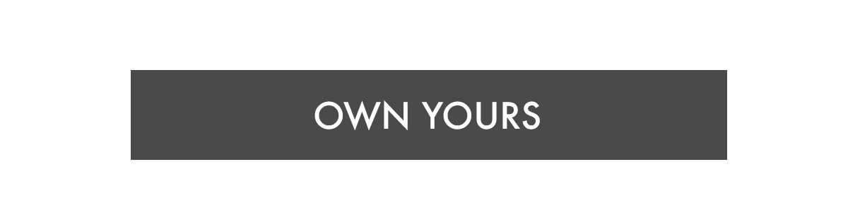 OWN YOUR