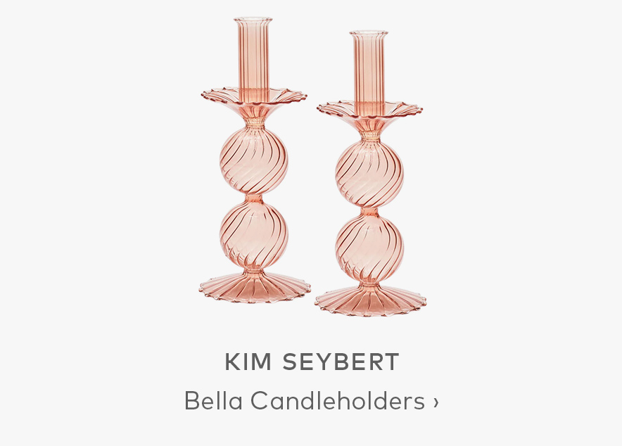 KIM SEYBERT Bella Candleholders