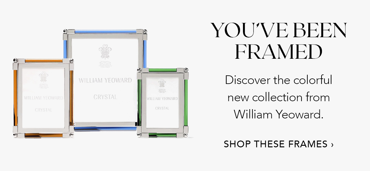 Shop William Yeoward Frames