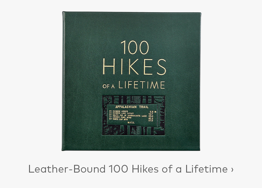 Leather-Bound 100 Hikes of a Lifetime