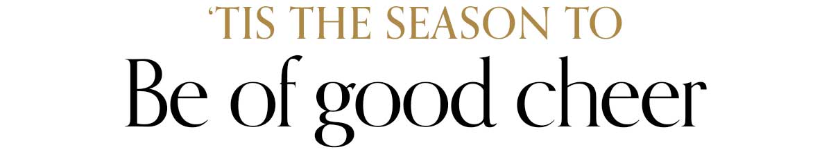 Tis the season to be of good cheer