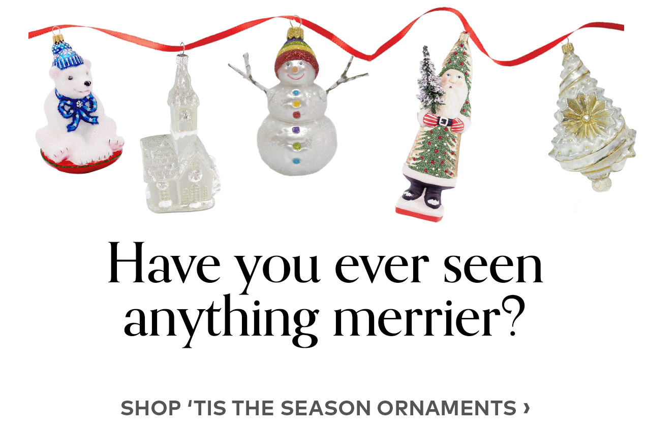 Shop 'Tis the season ornaments 