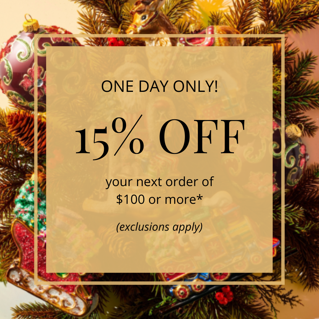 One Day Only! 15% off your next order of $100 or more* (exclusions apply)