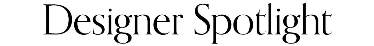 Designer Spotlight