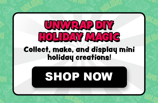 Unwrap DIY Holiday Magic. Collect, make, and display mini holiday creations! Shop now