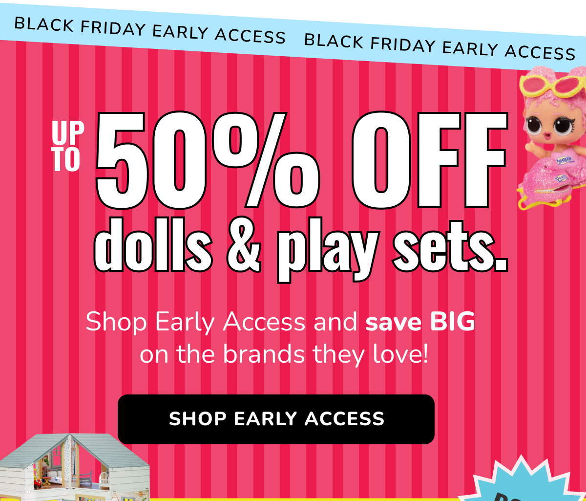 up to 50% off dolls & playsets 