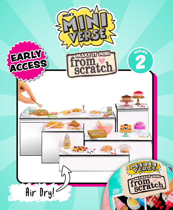 MGA's Miniverse™ Make it Mini From Scratch™ Series 2. Early Access! Air Dry!