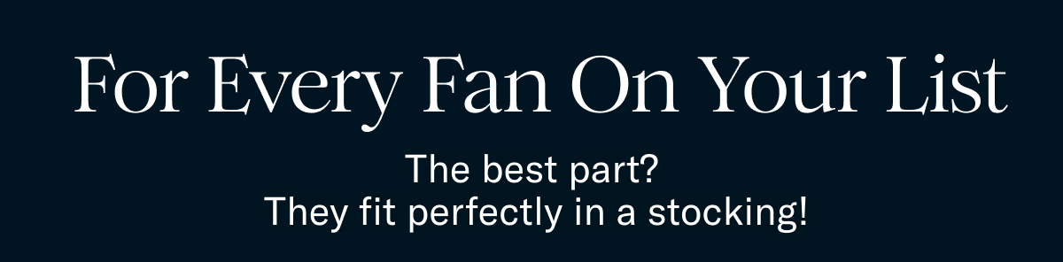  For Every Fan On Your List | The best part? They fit perfectly in a stocking!