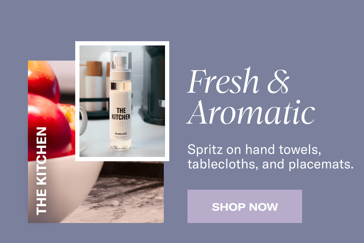 The Kitchen | Fresh & Aromatic | Spritz on hand towels, tablecloths, and placemats. | Shop Now