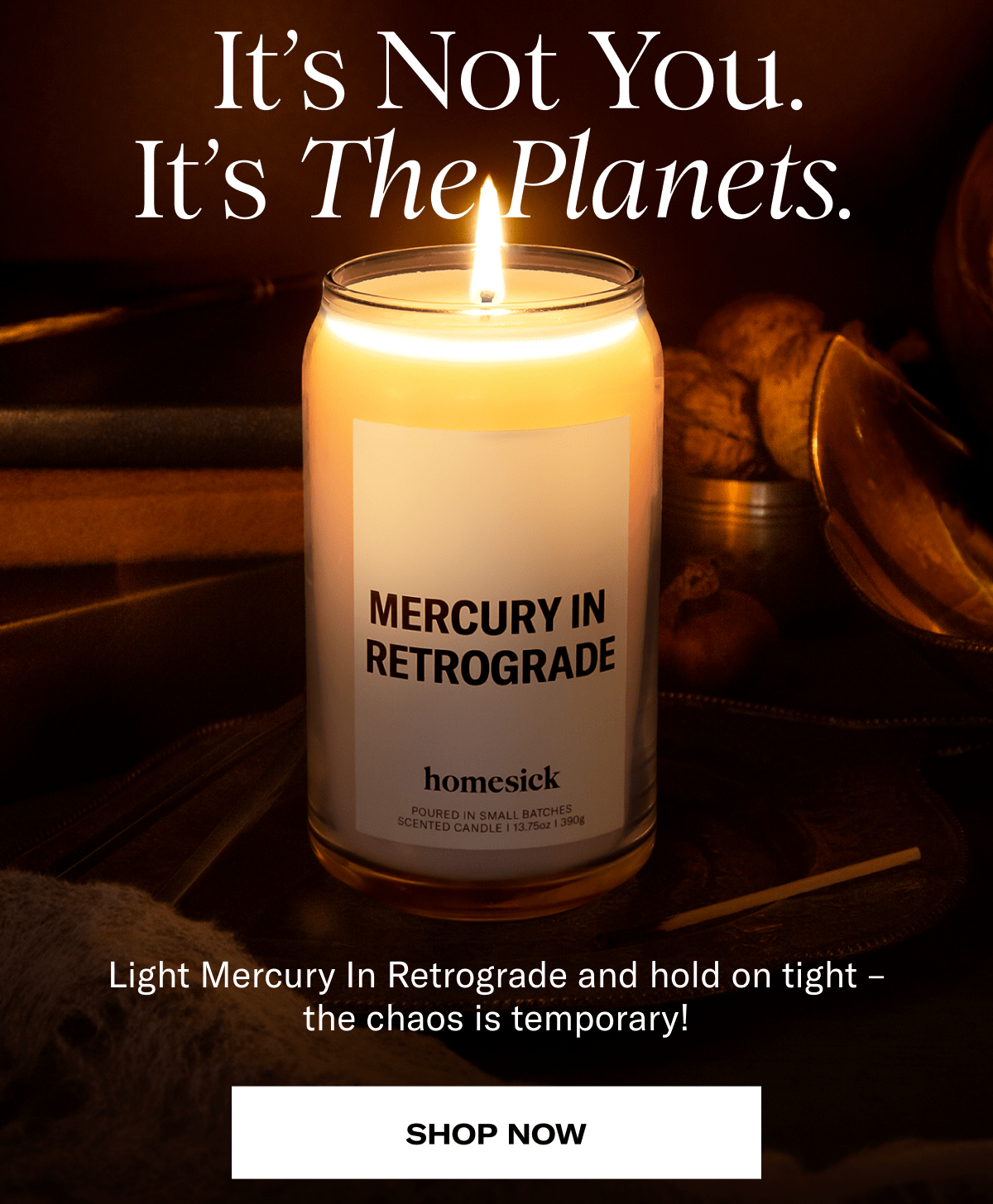 It's Not You. It's The Planets. | Light Mercury in Retrograde and hold on tight- the chaos is temporary! | Shop Now